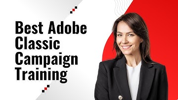 Best Adobe Classic Campaign Training