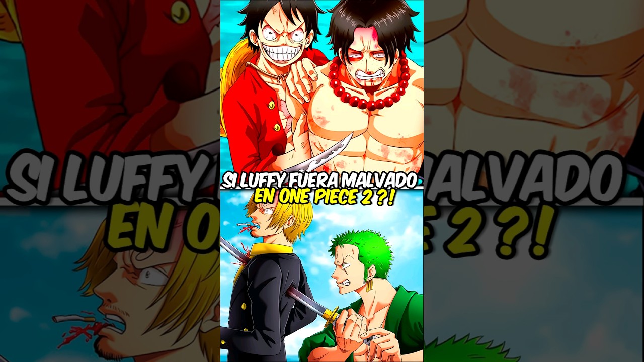 2 - ¡Sí Luffy fuera malvado en One Piece! 😱😈#anime #onepieceteoria #animeshorts #luffy #luffymalvado
