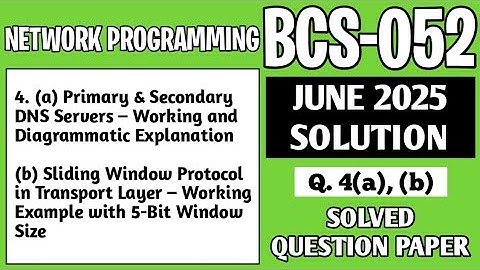 P6- 4(a), (b) | BCS 052 June 2025 Solution | BCS052 Solved Question Paper | Bcs52 Important Question
