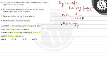 A. If both Assertion \& Reason are True \& the Reason is a correct explanation of the Assertion....