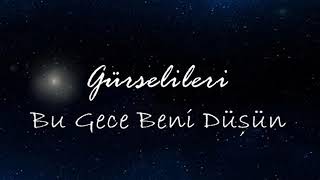 Gürsel İleri - Bu Gece Beni Düşün