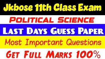Jkbose 11th Class Political Science Important Questions | Guess Paper 2025 Watch Video