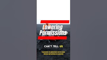 Lowering Permissions