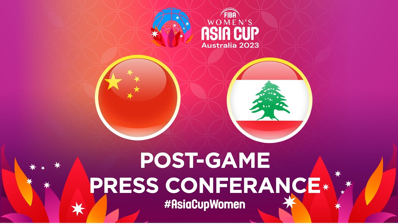 China v Lebanon - Press Conference | FIBA Women's Asia Cup 2023