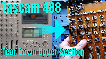 Tascam 488 Mark 1 | Tear Down Upper section | (Mixer faders switches knobs door transport controls)
