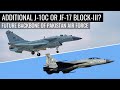 Additional J-10C Or JF-17 Block-III? | Future Backbone of Pakistan Air Force | Defence Outpost