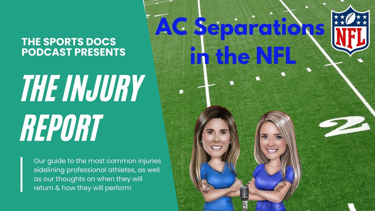 AC Separations in the NFL with The Sports Docs Podcast