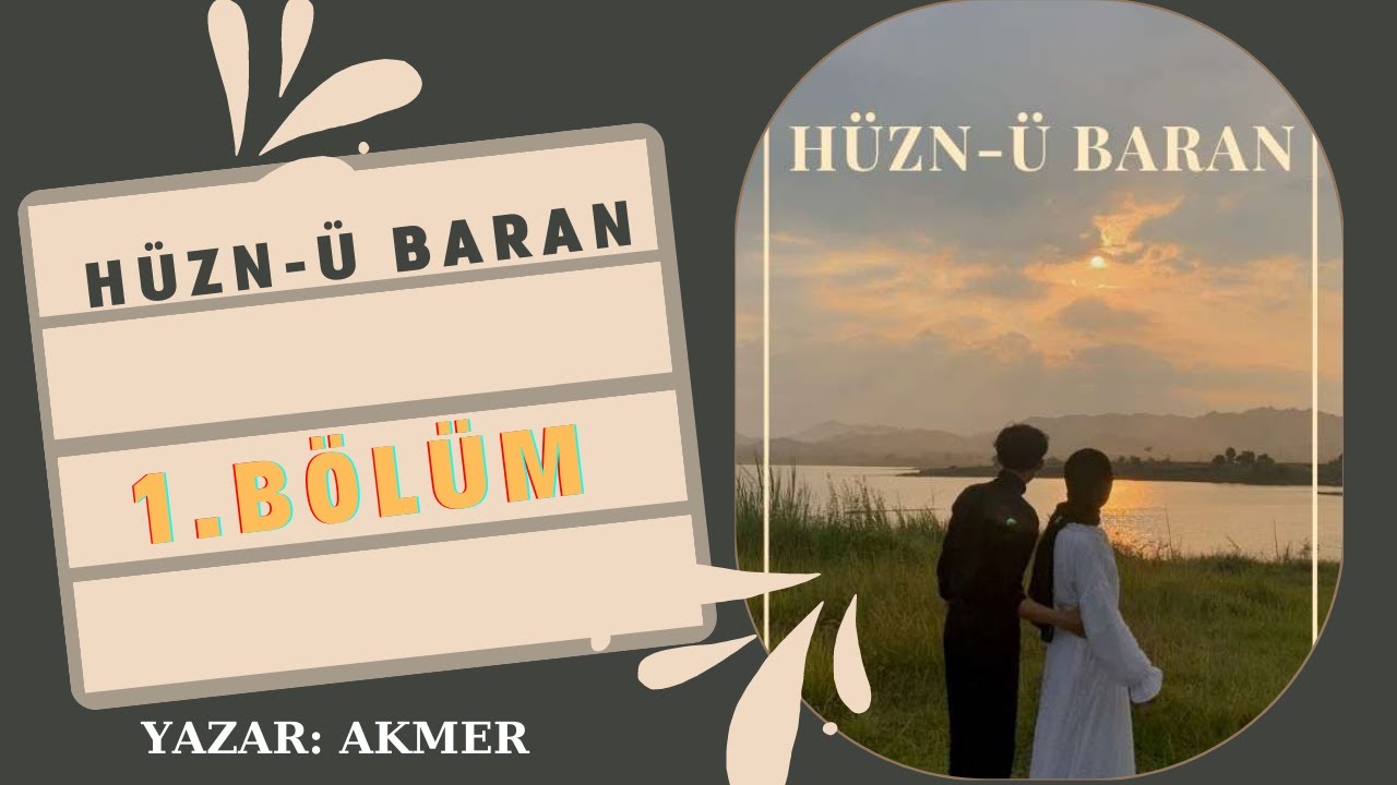 HÜZN-Ü BARAN 1. BÖLÜM