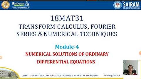 Lecture video_18MAT31_Module 4_Numerical solutions of ODE _Runge kutta method 1_Dr Gangavathi P