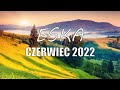 Hity Radio Eska czerwiec 2022 ❀ Radio Eska czerwiec 2022 ✬ Najnowsze Przeboje Radia czerwiec 2022