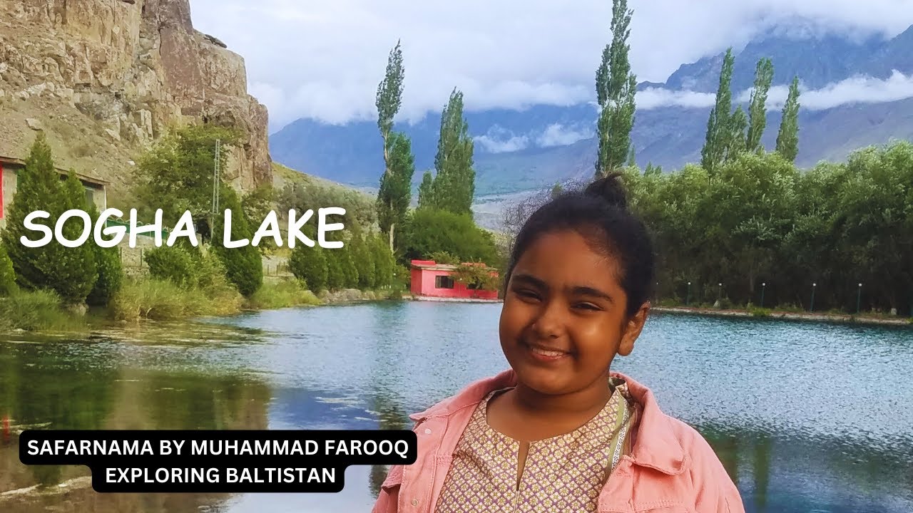 SOGHA LAKE SAILING VALLEY KHAPLU GHANCHE DISTRICT BALTISTAN