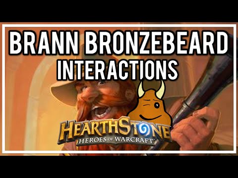 Brann Bronzebeard Interactions!