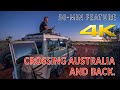 CROSSING AUSTRALIA 2. 4WD ADVENTURE IN 4K | 4xoverland