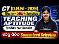 Odisha CT D.El.Ed Teaching  Aptitude  Class 2026 | Mission 500+ Selection | 2023 PYQs 🎯