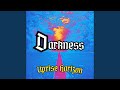 Darkness