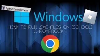 Run .Exe Files on Chromebook in 2022!!