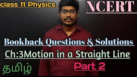 NCERT || BOOKBACK || EXERCISES || MOTION IN A STRAIGHT LINE || PART 2|| CLASS 11PHYSICS ||
