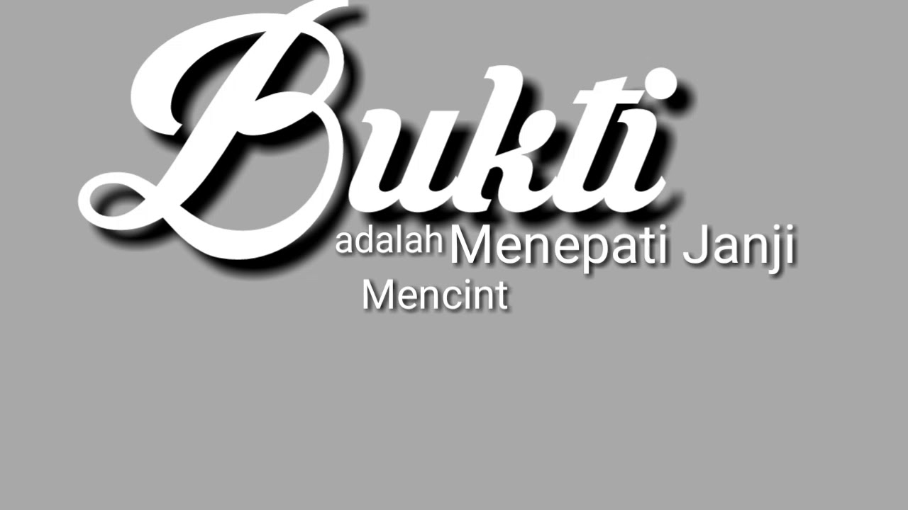 Kata Kata Paling Romantis Dari Lagu Bukti YouTube