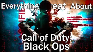Everything GREAT About Call of Duty: Black Ops!
