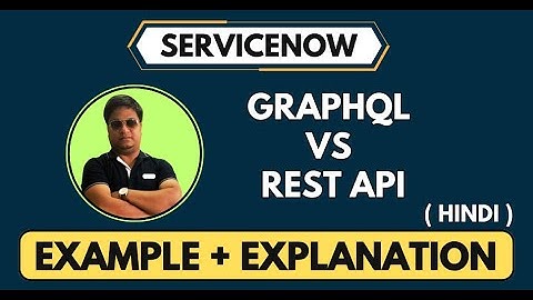 ServiceNow GraphQL vs REST | What is GraphQL API In ServiceNow?