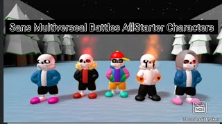 Sans Multiverseal Battles | All Starter Characters