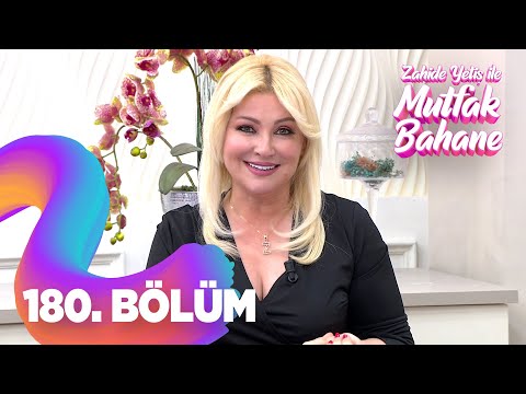 Zahide Yetiş ile Mutfak Bahane 180. Bölüm