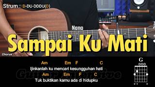 Sampai Ku Mati - Nano | Tutorial Chord Gitar Mudah dan Lirik