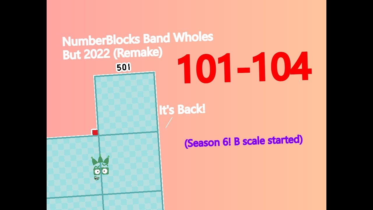 NumberBlocks Band Wholes But 2022 (Remake) 101-104 (501-520) - YouTube