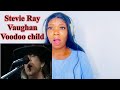 OMG!!! Stevie Ray Vanguard: Voodoo Child Reaction