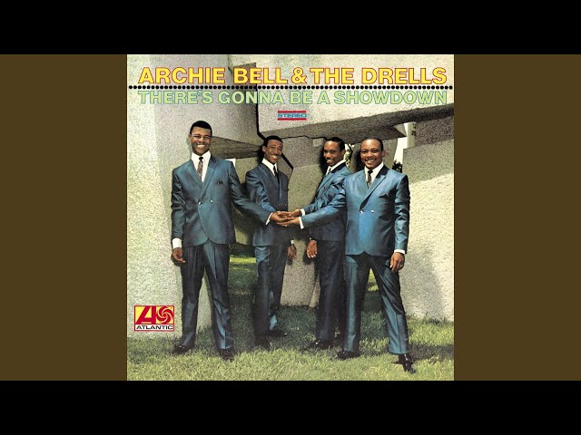 Archie Bell & The Drells - Go For What You Know