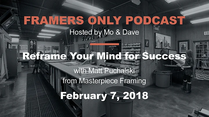 Framers Only Podcast 2/7/2018 - Matt Puchalski of ...