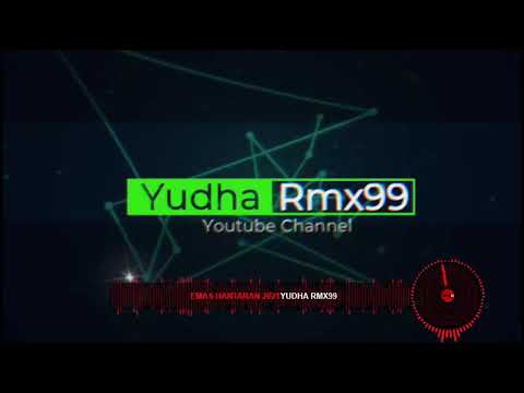 Funkot Emas Hantaran 2021 - Yudha Rmx99