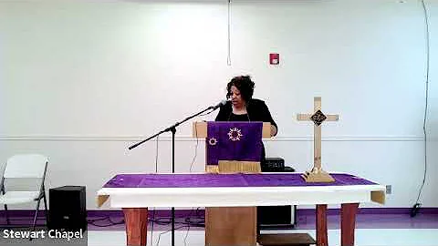 Stewart Chapel CME church, Rev Letha Hall. Sermon:...