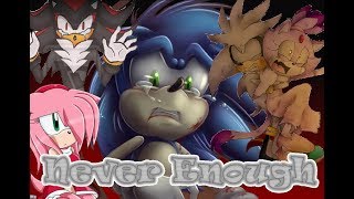 Sonic The Hedgehog Never Enough {AMV}