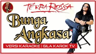 TERRA ROSSA - BUNGA ANGKASA | VERSI KARAOKE