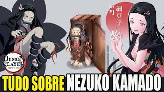 TUDO SOBRE NEZUKO KAMADO! Kimetsu no Yaiba