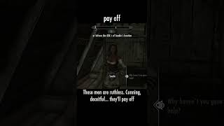 pay off — The Elder Scrolls V: Skyrim dialogue scene