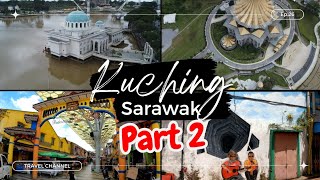 PART 2 KUCHING SARAWAK MALAYSIA WATERFRONT