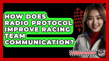 How Does Radio Protocol Improve Racing Team Communication? - The Racing Xpert