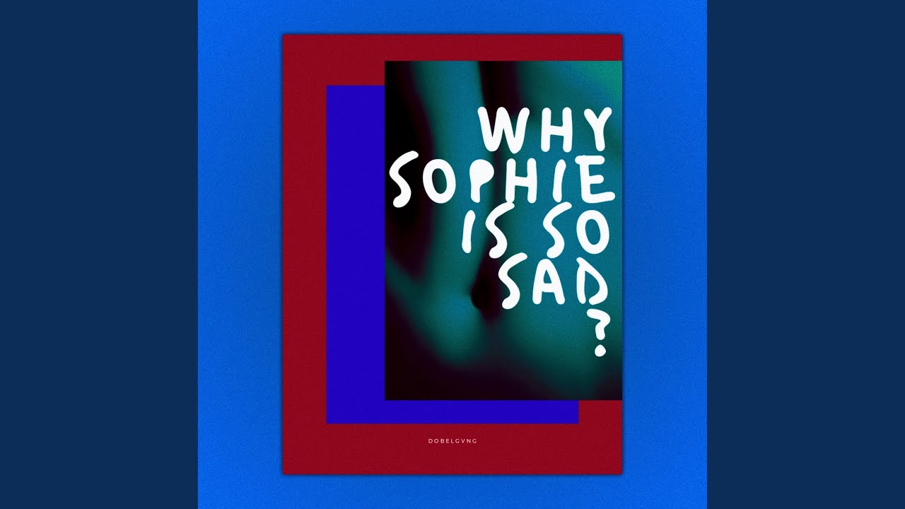 Why Sophie Is so Sad? - YouTube