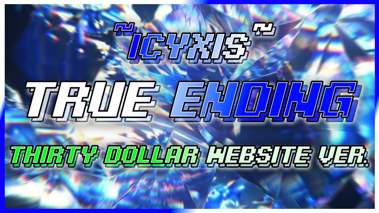 Icyxis ~True Ending~  [30 Dollar Website cover.]