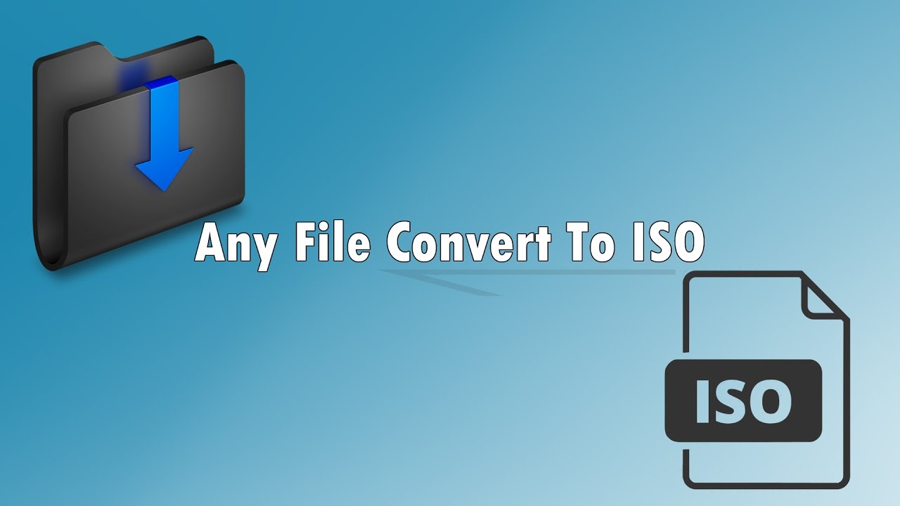  Update How to convert and extract iso file - Anytoiso