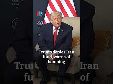 Trump denies Iran fund, warns of bombing