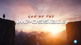 God Of The Impossible | Pastor Fred McCarthy