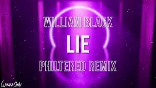 William Black - Lie Philtered Remixs