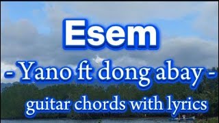 Download Lagu Esem by yano/dong abay guitar chords with lyrics MP3 Download Lagu Esem by yano/dong abay guitar chords with lyrics MP3