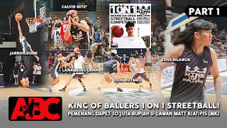 King Of Ballers [PART 1] - 1 On 1 With a 30 Million Rupiah Prize