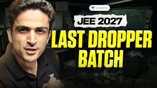 Last Live Batch for DROPPERS only || JEE 2027 🔥