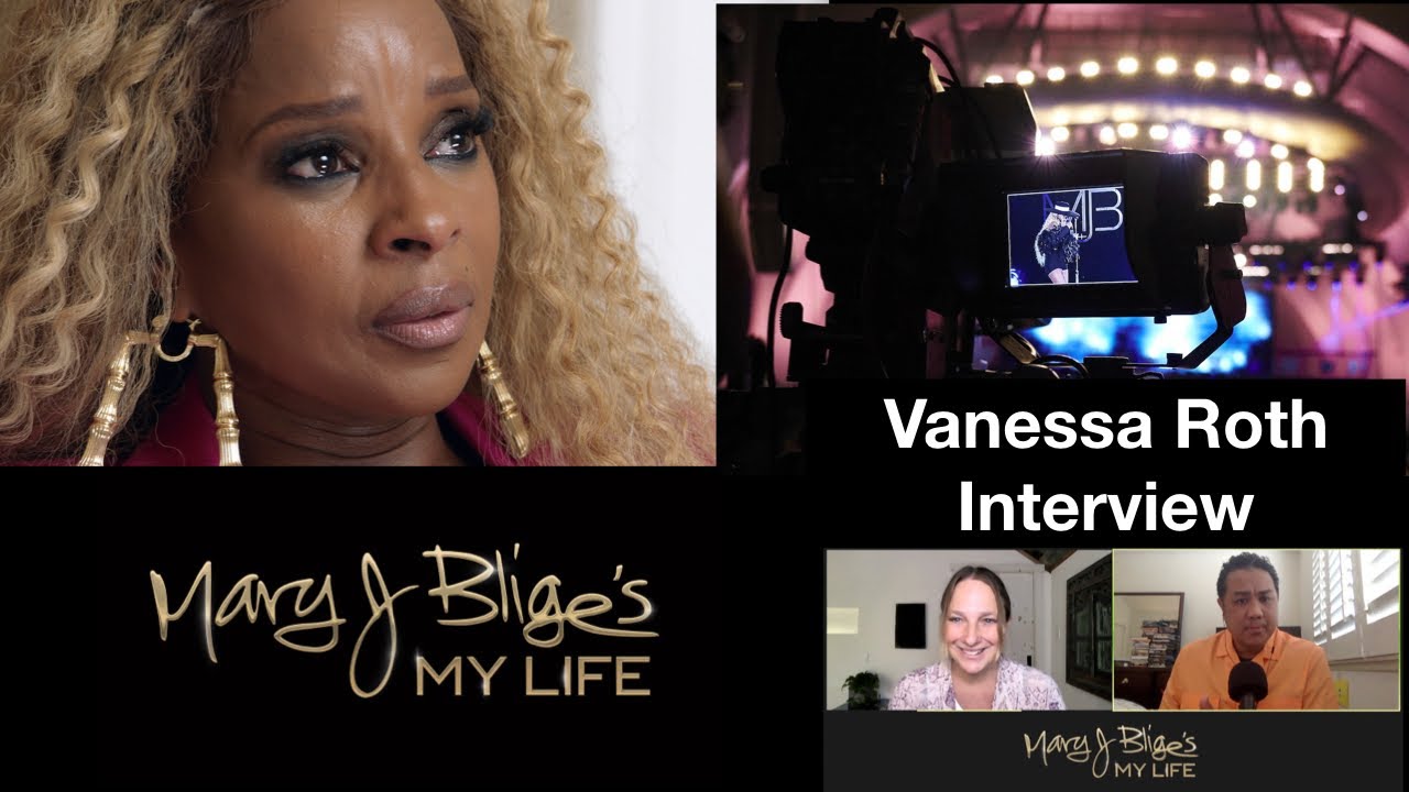 Director Vanessa Roth On The Human Connection Behind 'Mary J. Blige's My Life'