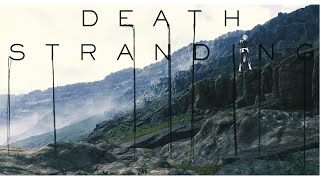 【DEATH STRANDING PT5】I heard you like strands